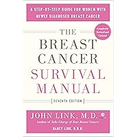 Breast Cancer Survival Manual, Seventh Edition Breast Cancer Survival Manual, Seventh Edition Paperback Kindle