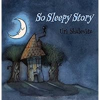So Sleepy Story So Sleepy Story Hardcover