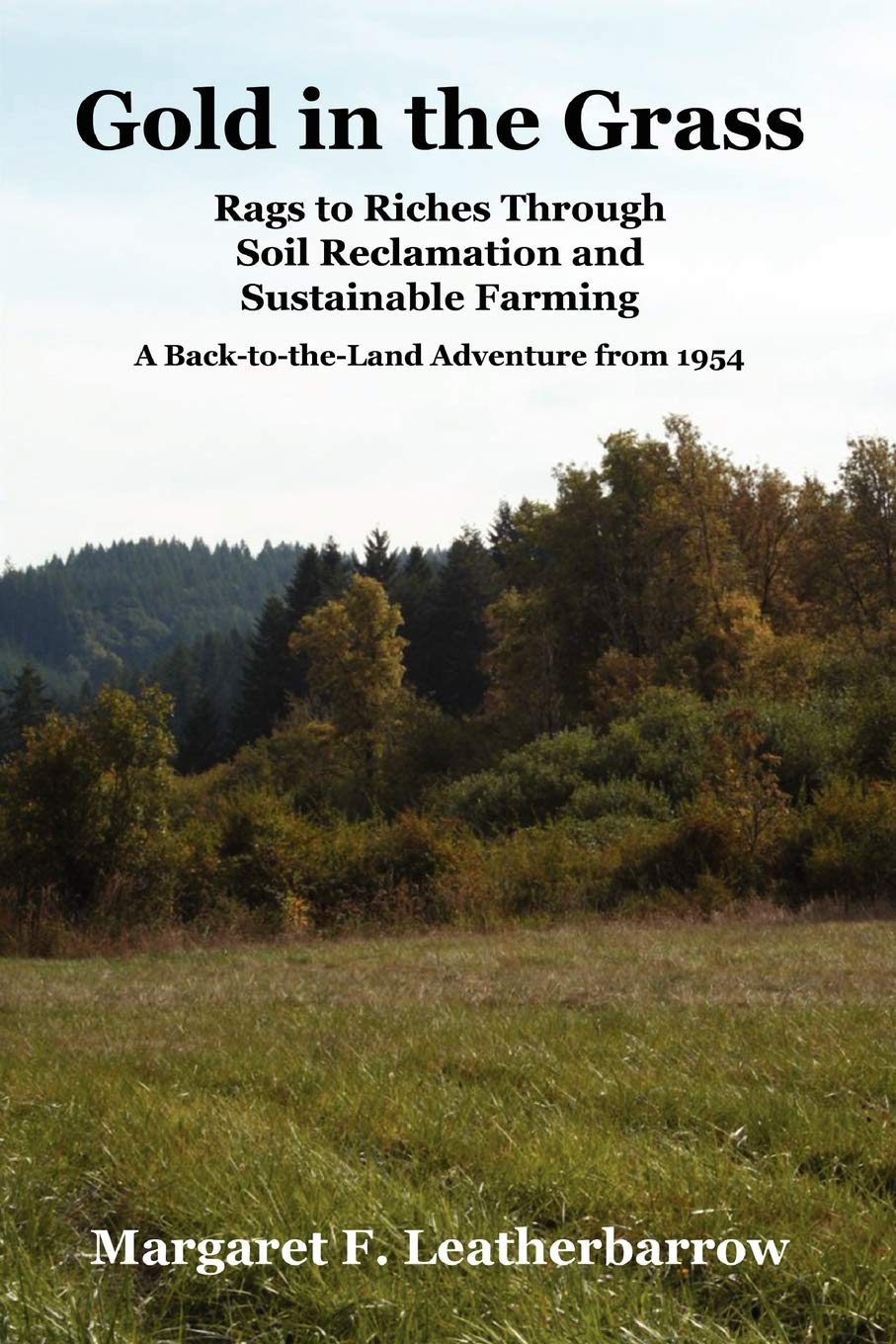Gold in the Grass: Rags to Riches Through Soil Reclamation and Sustainable Farming