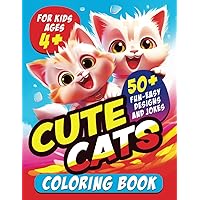 Cute Cats Coloring Book: Funny, Easy and Adorable Designs with Meow Kawaii Kittens and Jokes for Kids Ages 4-8, Girls and Boys Cute Cats Coloring Book: Funny, Easy and Adorable Designs with Meow Kawaii Kittens and Jokes for Kids Ages 4-8, Girls and Boys Paperback