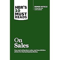 HBR's 10 Must Reads on Sales (with bonus interview of Andris Zoltners) (HBR's 10 Must Reads) HBR's 10 Must Reads on Sales (with bonus interview of Andris Zoltners) (HBR's 10 Must Reads) Paperback Kindle Audible Audiobook Hardcover Audio CD
