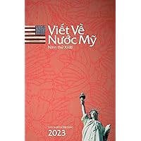 Viết Về Nước Mỹ 2023 / Writing On America 2023 (Vietnamese Edition)