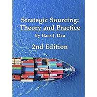 Strategic Sourcing: Theory and Practice Strategic Sourcing: Theory and Practice Hardcover
