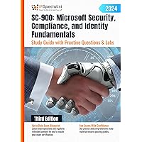 SC-900: Microsoft Security, Compliance, and Identity Fundamentals Study Guide with Practice Questions & Labs: Third Edition - 2024 SC-900: Microsoft Security, Compliance, and Identity Fundamentals Study Guide with Practice Questions & Labs: Third Edition - 2024 Kindle Hardcover Paperback