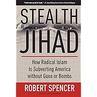 Stealth Jihad: How Radical Islam is Subverting America without Guns or Bombs Stealth Jihad: How Radical Islam is Subverting America without Guns or Bombs Hardcover Kindle Audible Audiobook Audio CD