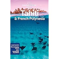 Lonely Planet Tahiti & French Polynesia (Travel Guide) Lonely Planet Tahiti & French Polynesia (Travel Guide) Paperback Kindle