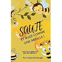 Saute Et Buzz Comme Une Abeille! (French Edition) Saute Et Buzz Comme Une Abeille! (French Edition) Paperback