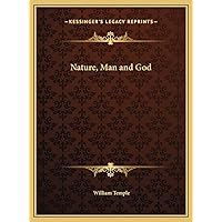 Nature, Man and God Nature, Man and God Hardcover Paperback