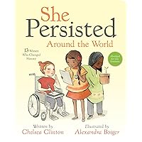 She Persisted Around the World: 13 Women Who Changed History She Persisted Around the World: 13 Women Who Changed History Hardcover Kindle Audible Audiobook Board book Paperback