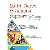 Multi-Tiered Systems of Support for Young Children: Driving Change in Early Education Multi-Tiered Systems of Support for Young Children: Driving Change in Early Education Paperback eTextbook