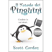 Il Metodo dei Pinguini (Italian Edition) Il Metodo dei Pinguini (Italian Edition) Kindle