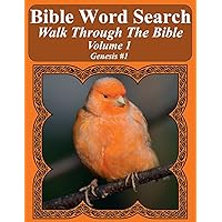 Bible Word Search Walk Through The Bible Volume 1: Genesis #1 Extra Large Print (Bible Word Search Puzzles For Adults Jumbo Print Bird Lover's Edition)