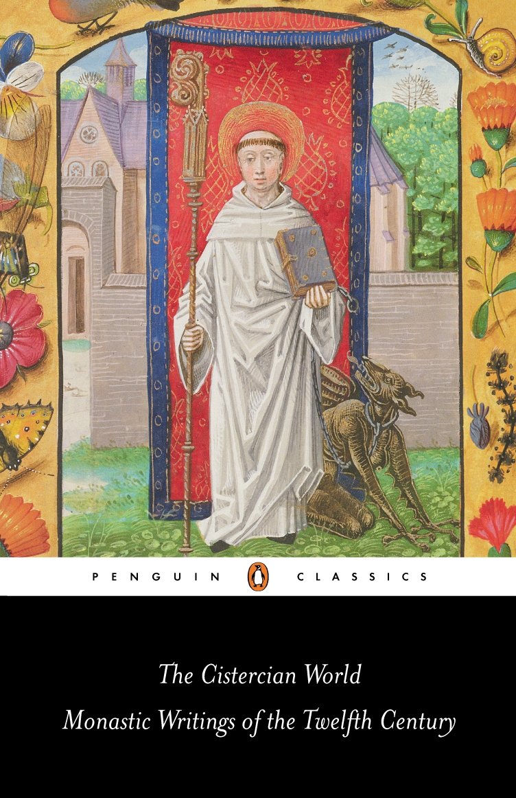 The Cistercian World: Monastic Writings of the Twelfth Century (Penguin Classics)