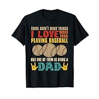 Vintage I Love More Than Playing Baseball Is Being A Dad T-Shirt