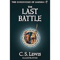 The Last Battle (Chronicles of Narnia Book 7) The Last Battle (Chronicles of Narnia Book 7) Paperback Audible Audiobook Kindle Hardcover Audio CD Mass Market Paperback