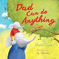 Dad Can Do Anything Dad Can Do Anything Hardcover