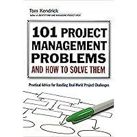 101 Project Management Problems and How to Solve Them: Practical Advice for Handling Real-World Project Challenges 101 Project Management Problems and How to Solve Them: Practical Advice for Handling Real-World Project Challenges Paperback Audible Audiobook Kindle