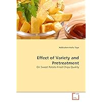 Effect of Variety and Pretreatment: On Sweet Potato Fried Chips Quality