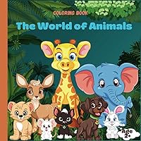 Coloring book - Animal World, funny, cute animals.: The cute Animals coloring book for kids is simple & big.