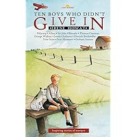 Ten Boys Who Didn’t Give in: Inspiring stories of martyrs (Lightkeepers) Ten Boys Who Didn’t Give in: Inspiring stories of martyrs (Lightkeepers) Paperback