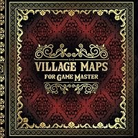 Village Maps for Game Master: 50 Unique and Customizable Regional Maps for Tabletop Role-Playing Games (RPG Maps for Game Master) Village Maps for Game Master: 50 Unique and Customizable Regional Maps for Tabletop Role-Playing Games (RPG Maps for Game Master) Paperback