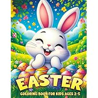 Easter Coloring Book For Kids Ages 2-5: 50 Cute Easter And Springtime Themed Designs (easter basket stuffers)