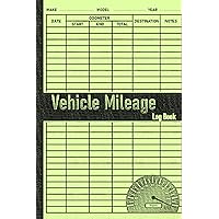 Vehicle Mileage Log Book: Auto mileage tracker for small business or personal use