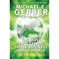 The Most Successful Small Business in The World: The Ten Principles The Most Successful Small Business in The World: The Ten Principles Hardcover Audible Audiobook Kindle Paperback MP3 CD Wall Chart