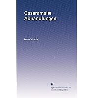 Gesammelte Abhandlungen (German Edition) Gesammelte Abhandlungen (German Edition) Paperback