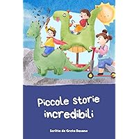 PICCOLE STORIE INCREDIBILI (Italian Edition) PICCOLE STORIE INCREDIBILI (Italian Edition) Paperback