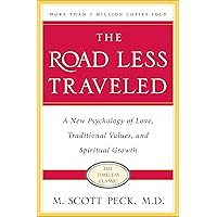 The Road Less Traveled, Timeless Edition: A New Psychology of Love, Traditional Values and Spiritual Growth The Road Less Traveled, Timeless Edition: A New Psychology of Love, Traditional Values and Spiritual Growth Paperback Audible Audiobook Kindle Hardcover Mass Market Paperback Audio, Cassette