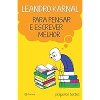 Para pensar e escrever melhor: Pequenos textos (Portuguese Edition)