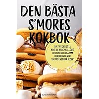 Den Bästa s'Mores Kokbok (Swedish Edition)