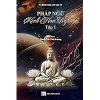 Pháp Ngữ Kinh Hoa Nghiêm - Tập 1 (Vietnamese Edition)