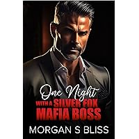 One Night with a Silver fox Mafia Boss: An Enemies to Lovers Fake Marriage Surprise Baby Romance (Alpha Billionaire Mafia Bosses) One Night with a Silver fox Mafia Boss: An Enemies to Lovers Fake Marriage Surprise Baby Romance (Alpha Billionaire Mafia Bosses) Kindle Paperback