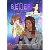A New Belief Hidden Realms A deep dive into hentai, manga and anime A New Belief Hidden Realms A deep dive into hentai, manga and anime Kindle Hardcover Paperback