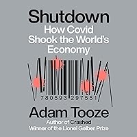 Shutdown: How Covid Shook the World's Economy Shutdown: How Covid Shook the World's Economy Audible Audiobook Hardcover Kindle Paperback