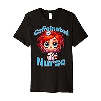 Caffeinated Nurse with Coffee Cup Cute Cartoon Premium T-Shirt