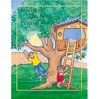 Talking with My Treehouse Friends about Cancer: An Activity Book for Children of Parents with Cancer Talking with My Treehouse Friends about Cancer: An Activity Book for Children of Parents with Cancer Paperback Kindle