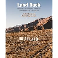 Land Back: Relational Landscapes of Indigenous Resistance across the Americas (Dumbarton Oaks Colloquium on the History of Landscape Architecture)