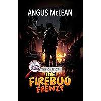 The Case of the Firebug Frenzy (The Bow Street Runners Book 6) The Case of the Firebug Frenzy (The Bow Street Runners Book 6) Kindle