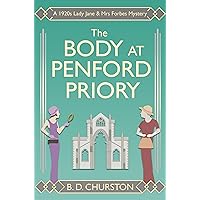 The Body at Penford Priory: A 1920s Lady Jane & Mrs Forbes Mystery (The Lady Jane and Mrs Forbes Mysteries Book 3) The Body at Penford Priory: A 1920s Lady Jane & Mrs Forbes Mystery (The Lady Jane and Mrs Forbes Mysteries Book 3) Kindle Paperback Audible Audiobook Audio CD