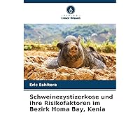 Schweinezystizerkose und ihre Risikofaktoren im Bezirk Homa Bay, Kenia (German Edition)