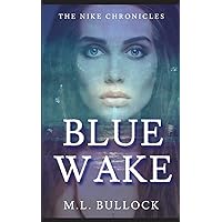 Blue Wake (The Nike Chronicles) Blue Wake (The Nike Chronicles) Paperback