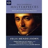 Discovering Masterpieces Of Classical Music - Felix Mendelssohn - Concerto for Violine in E minor op.64
