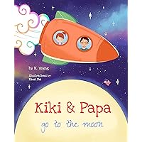 Kiki & Papa Go to the Moon Kiki & Papa Go to the Moon Kindle Paperback