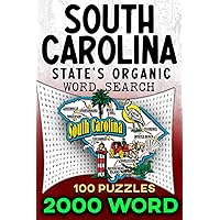 South Carolina State's Scintillating Word Search Saga: Palmetto State Panorama: The Ultimate South Carolina Word Search Adventure: Explore Cities, ... and More with 2000 Searches and 100 Puzzles
