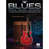 Blues Guitar Lesson Anthology: A Guide to Playing Genuine Houserockin' Music Blues Guitar Lesson Anthology: A Guide to Playing Genuine Houserockin' Music Paperback