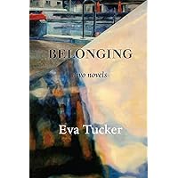 Belonging: two novels Belonging: two novels Kindle Paperback