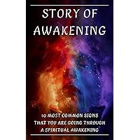 Story Of Awakening: 10 Most Common Signs That You Are Going Through a Spiritual Awakening
